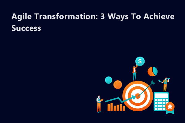 Agile transformation