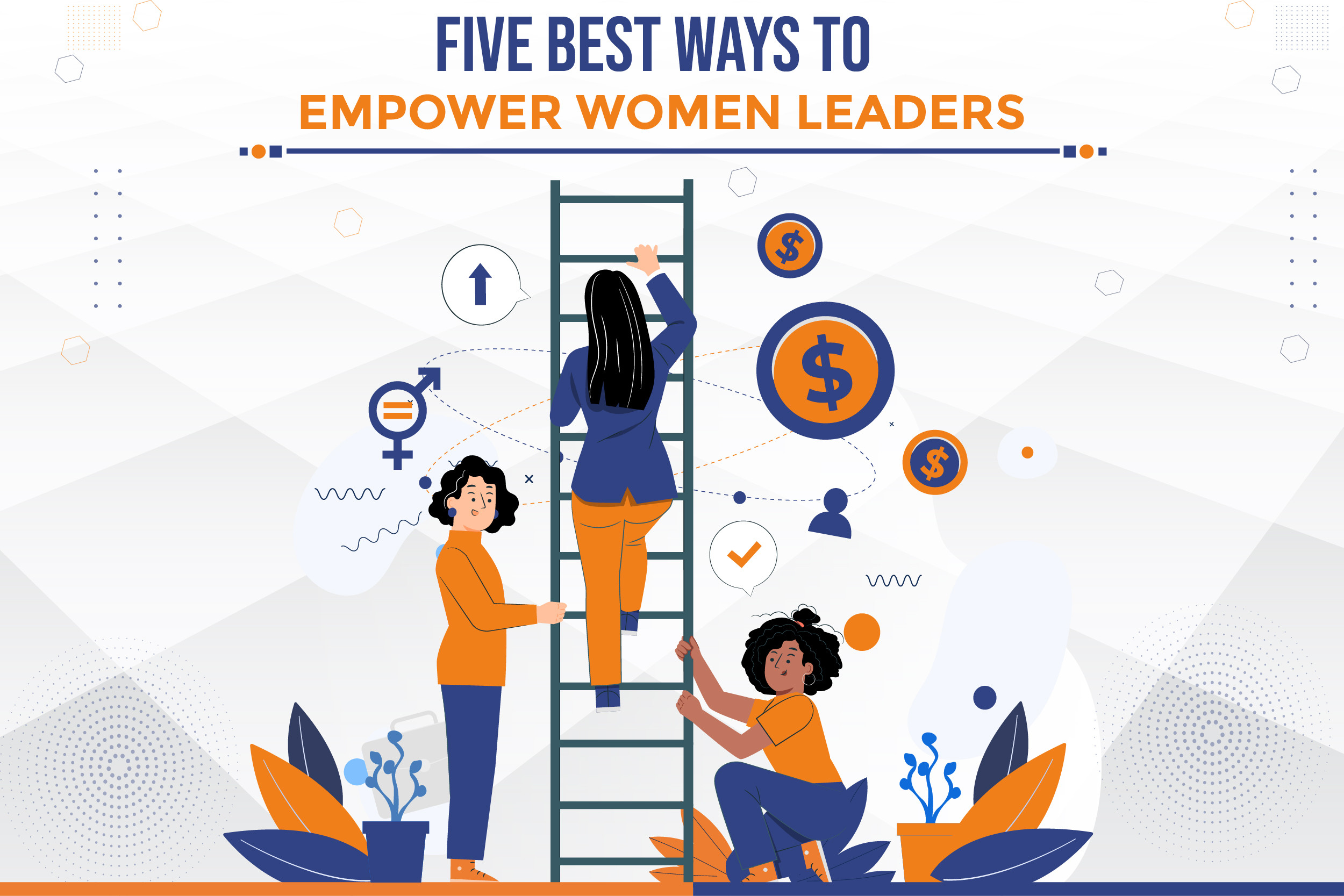 Five Best Ways To Empower Women Leaders