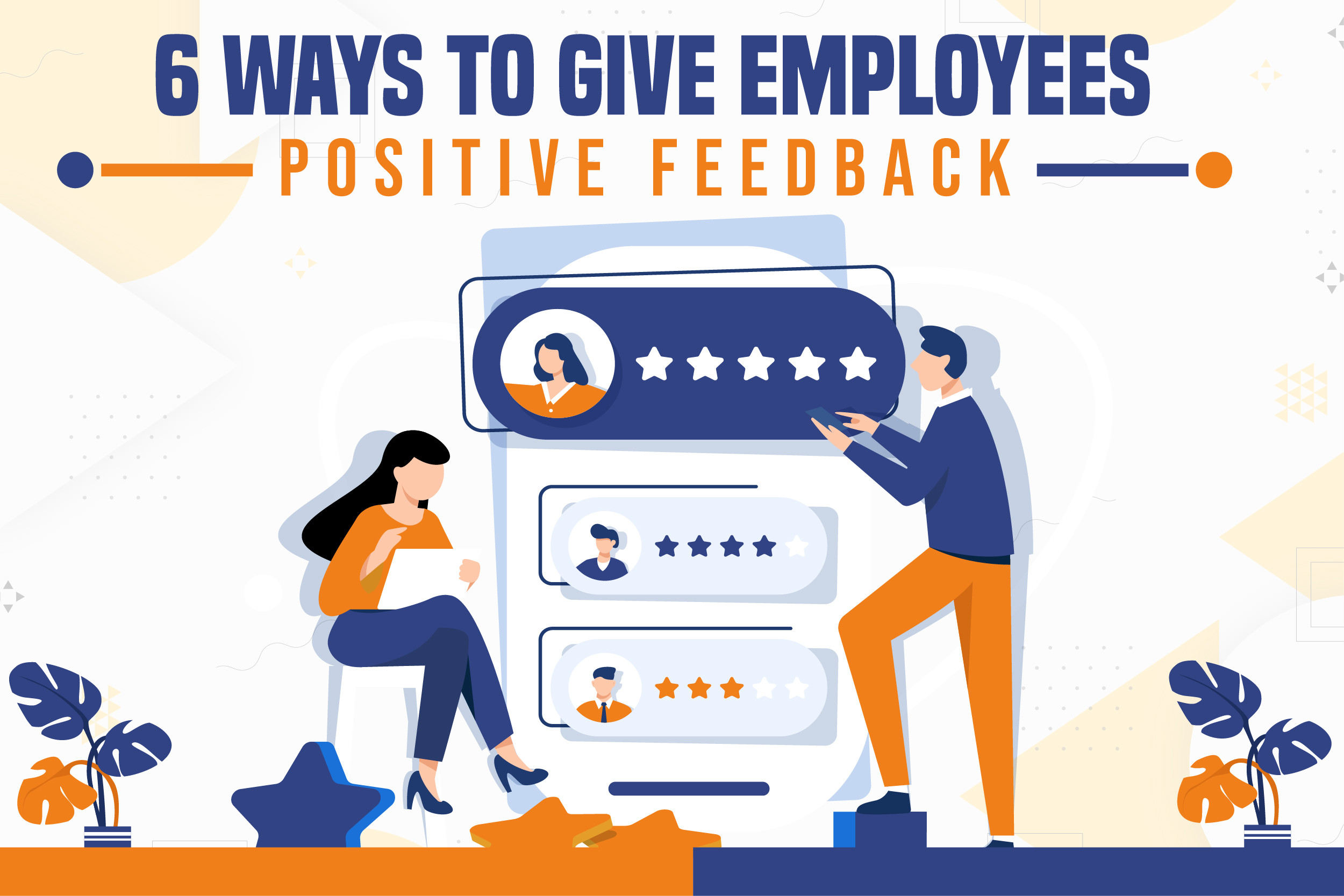 6 Ways In Which You Can Offer Positive Feedback To Your Team